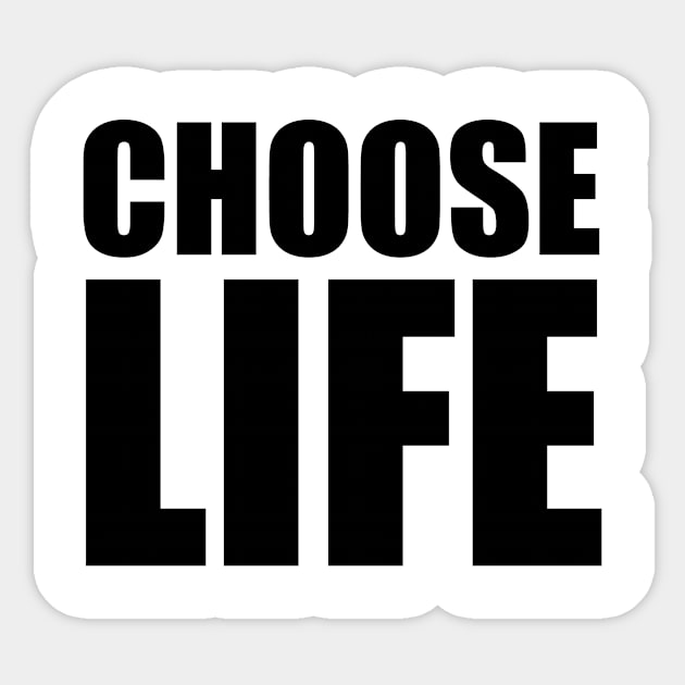 Choose Life Sticker by LabelMeHappy